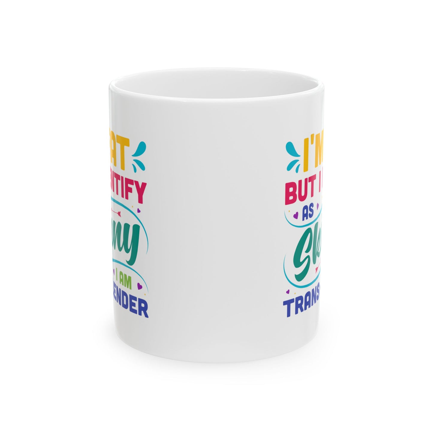 Humor Mug - I'm Fat But Identify as Skinny