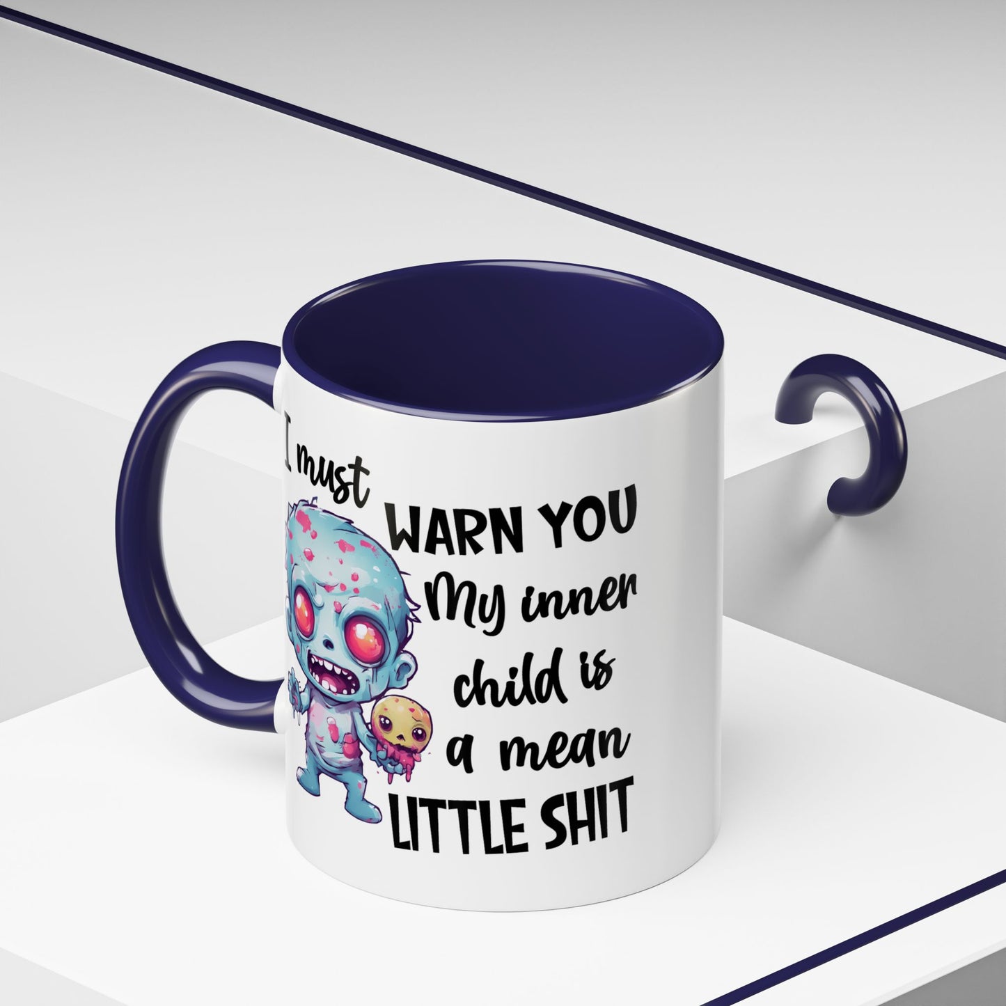 Humor Mug - I Must Warn You