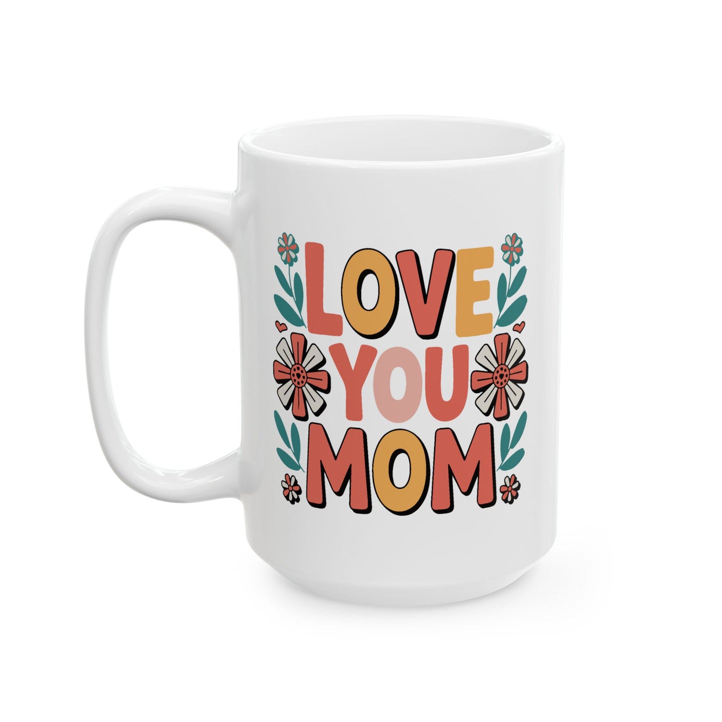Mother's Day Mug - Love You Mom