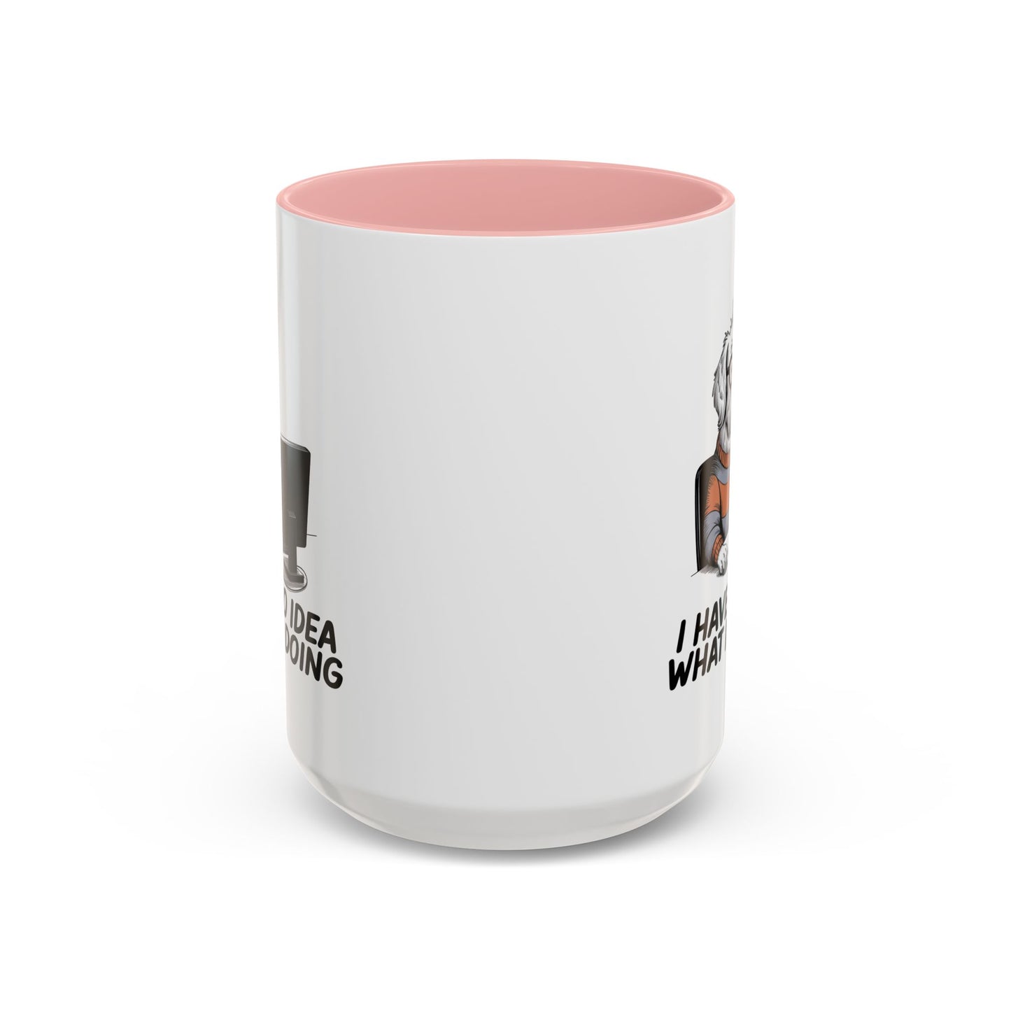 Office Mug - I Have No Idea