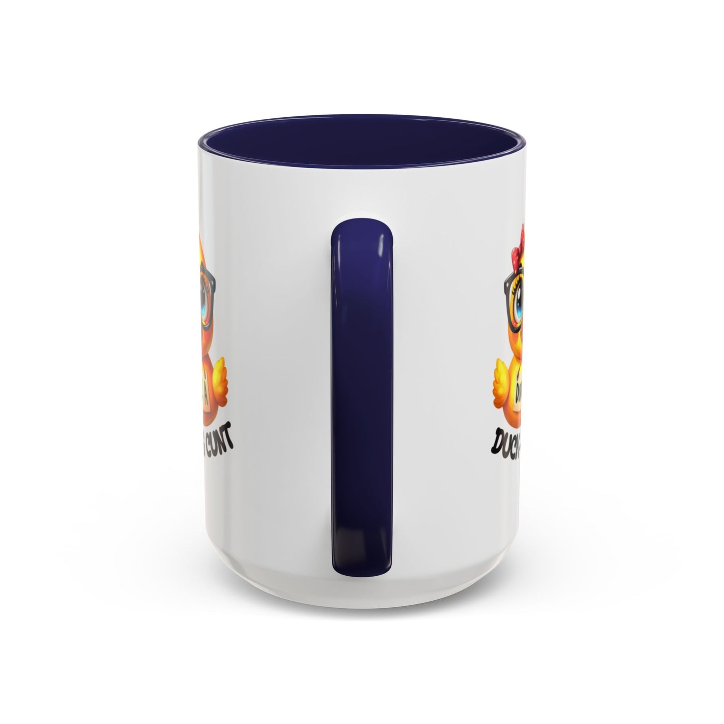 Humor Mug - Don't Be a Duck-ing Cunt