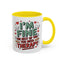 Humor Mug - I'm Fine The Rest of You Need Therapy