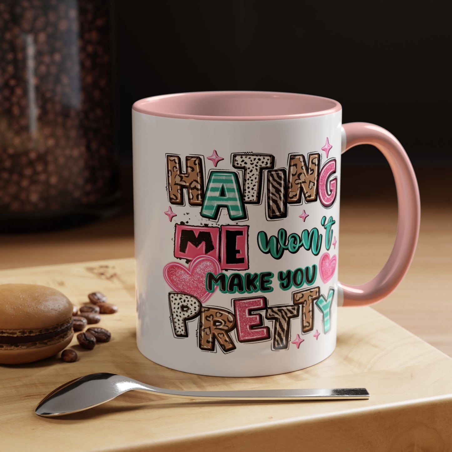Adult Mug - Hating Me Won't Make You Pretty