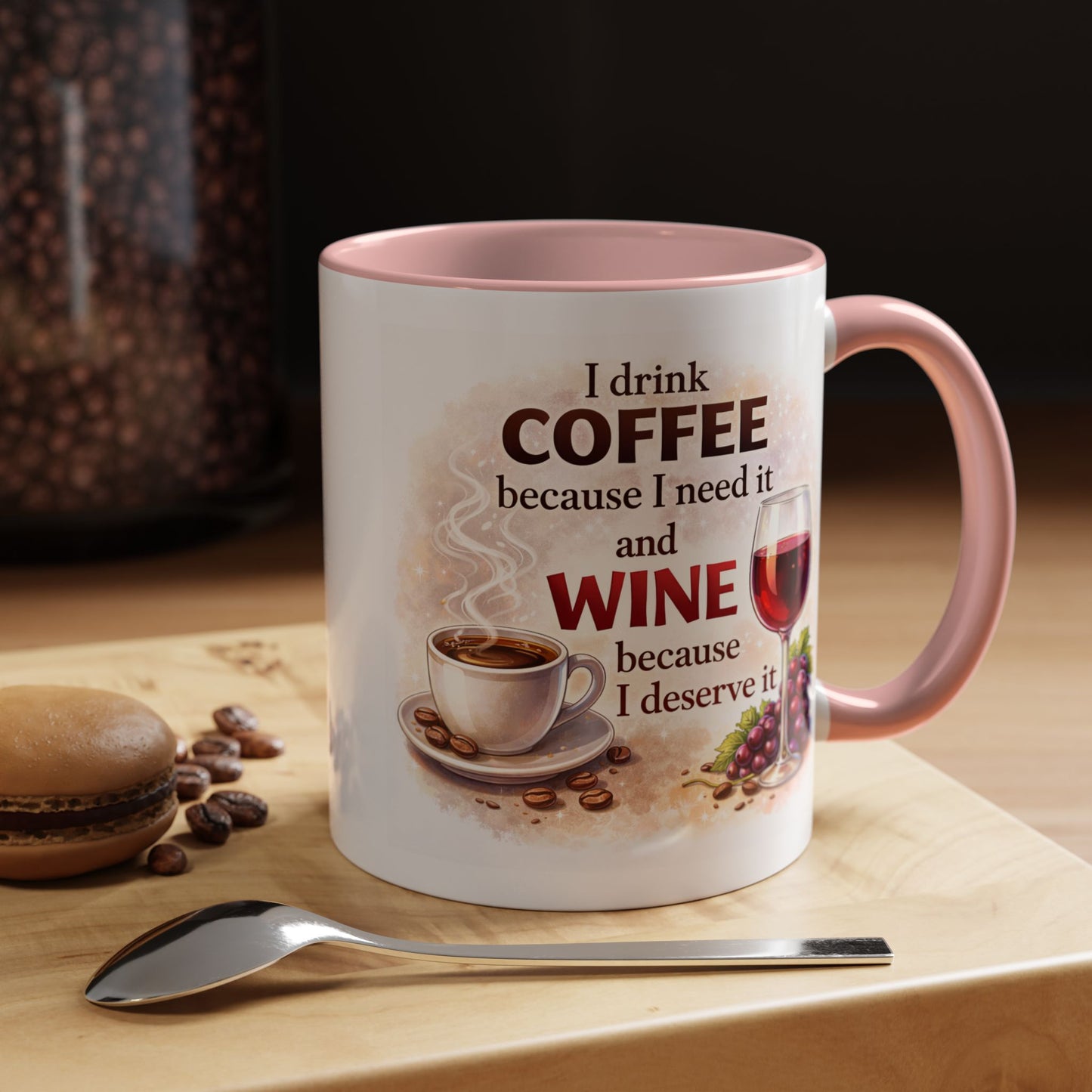 Humor Mug - I Drink Coffee Because I Need It