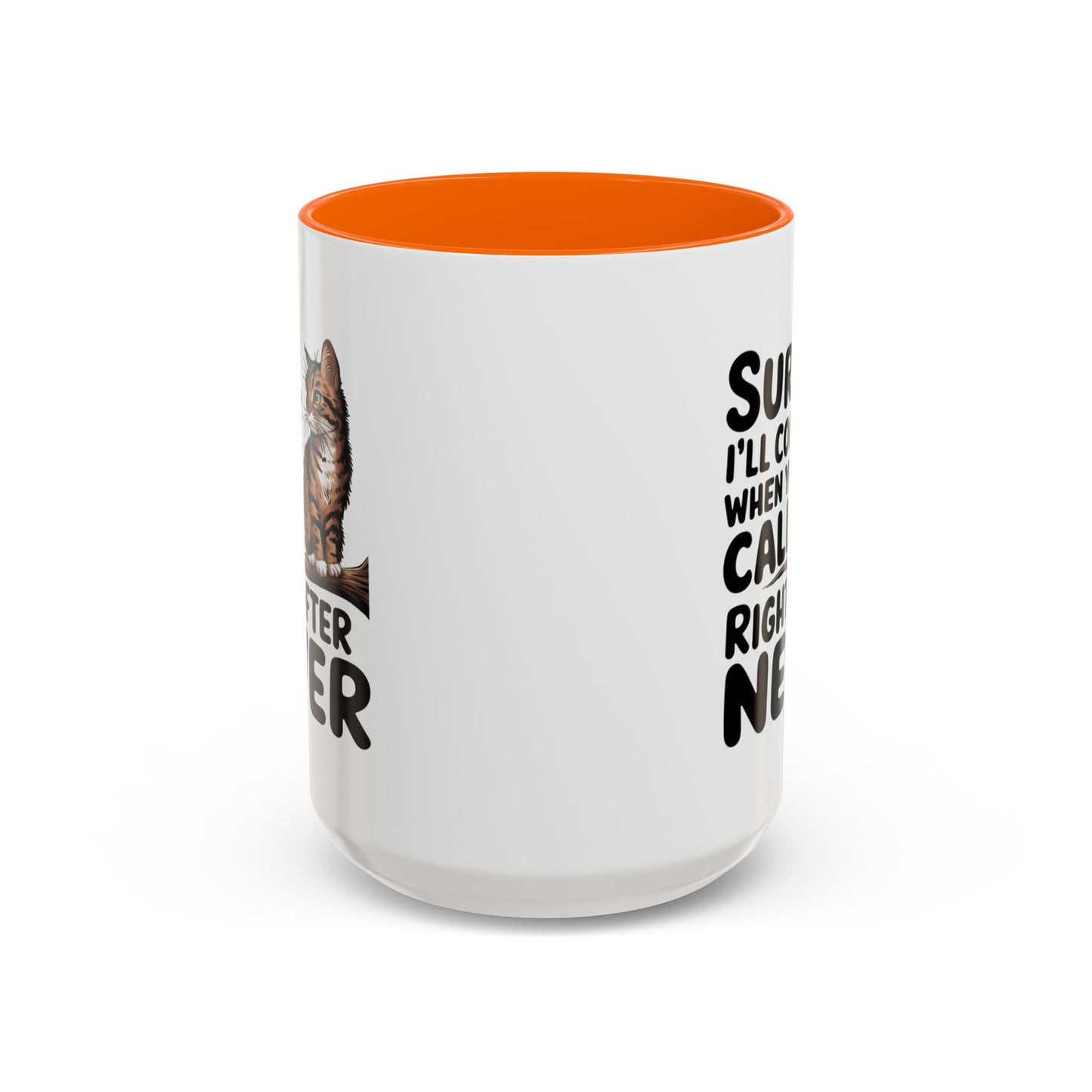 Animal Mug - Sure I'll Come When You Call