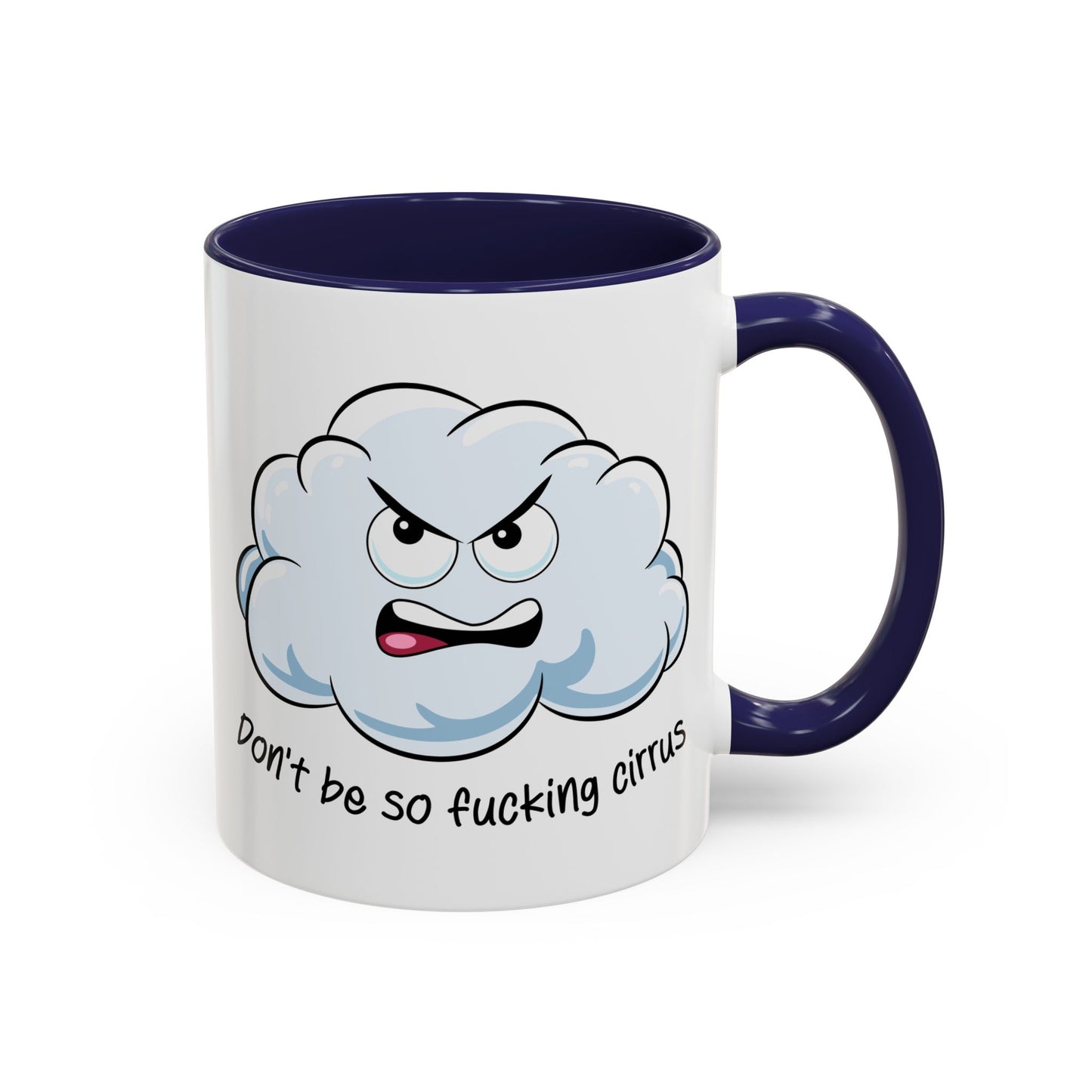 Adult Mug - Don't Be So Fucking Cirrus