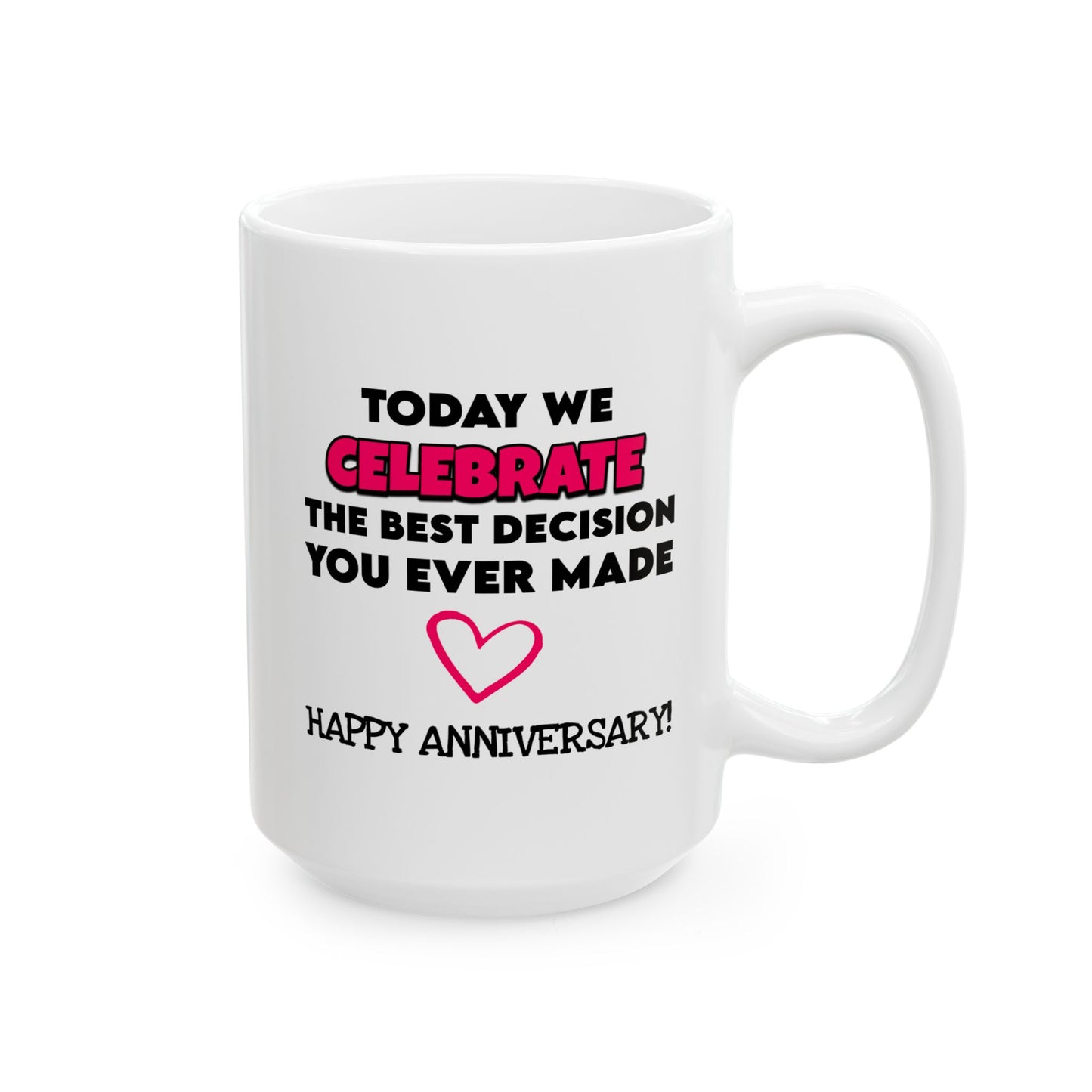 Anniversary Mug - Today We Celebrate The Best
