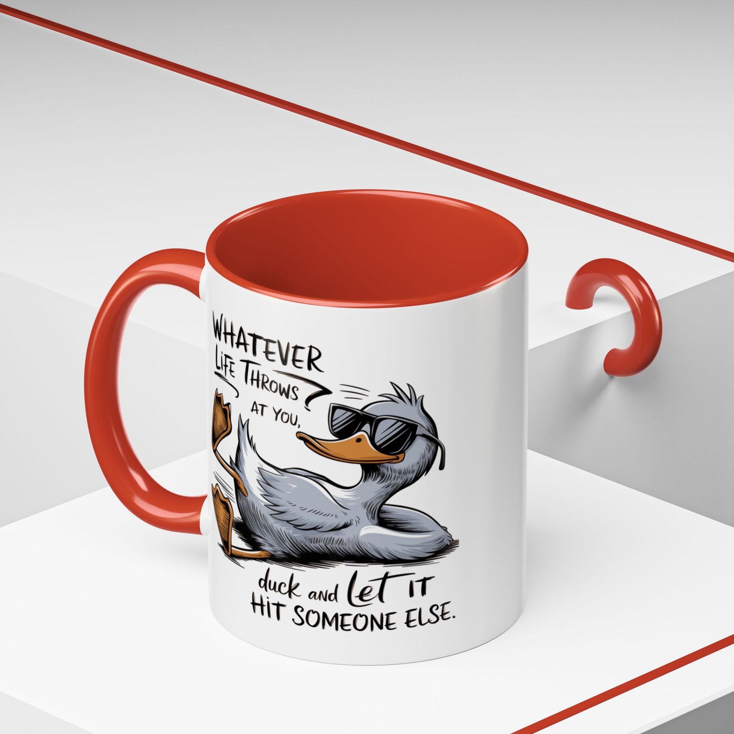 Humor Mug - Whatever Life Throws At You