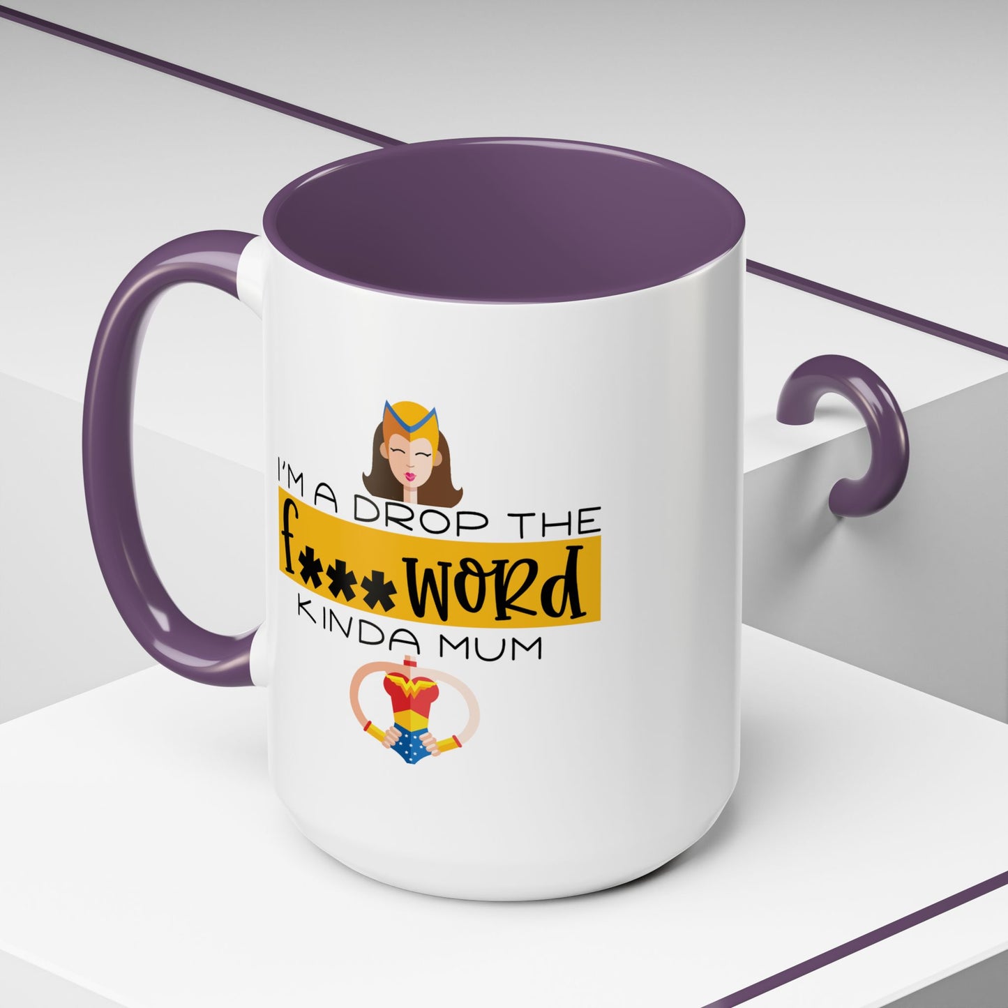 Adult Mug - I'm a Drop The F Word Kinda Mom