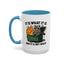 Humor Mug - It Is What It Is