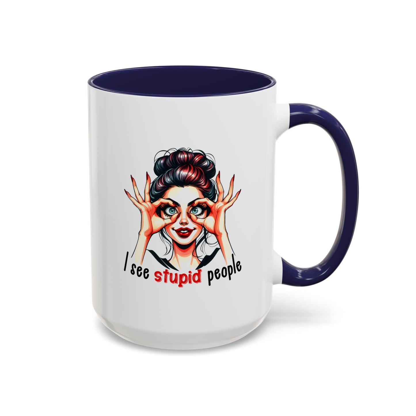 Adult Mug - I See Stupid People