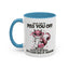 Adult Mug - What I Did To Piss You Off