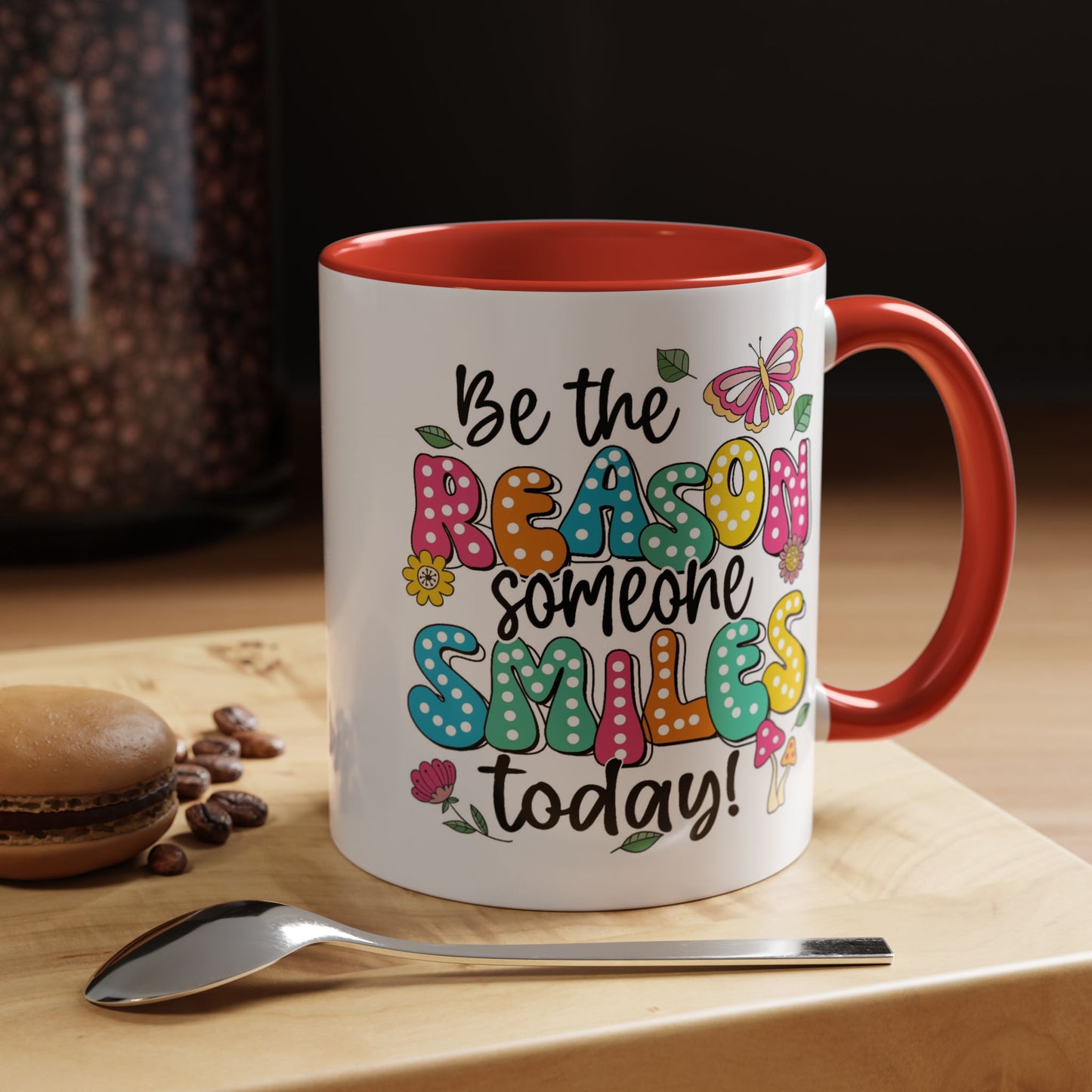 Motivational Mug - Be The Reason Someone Smiles Today