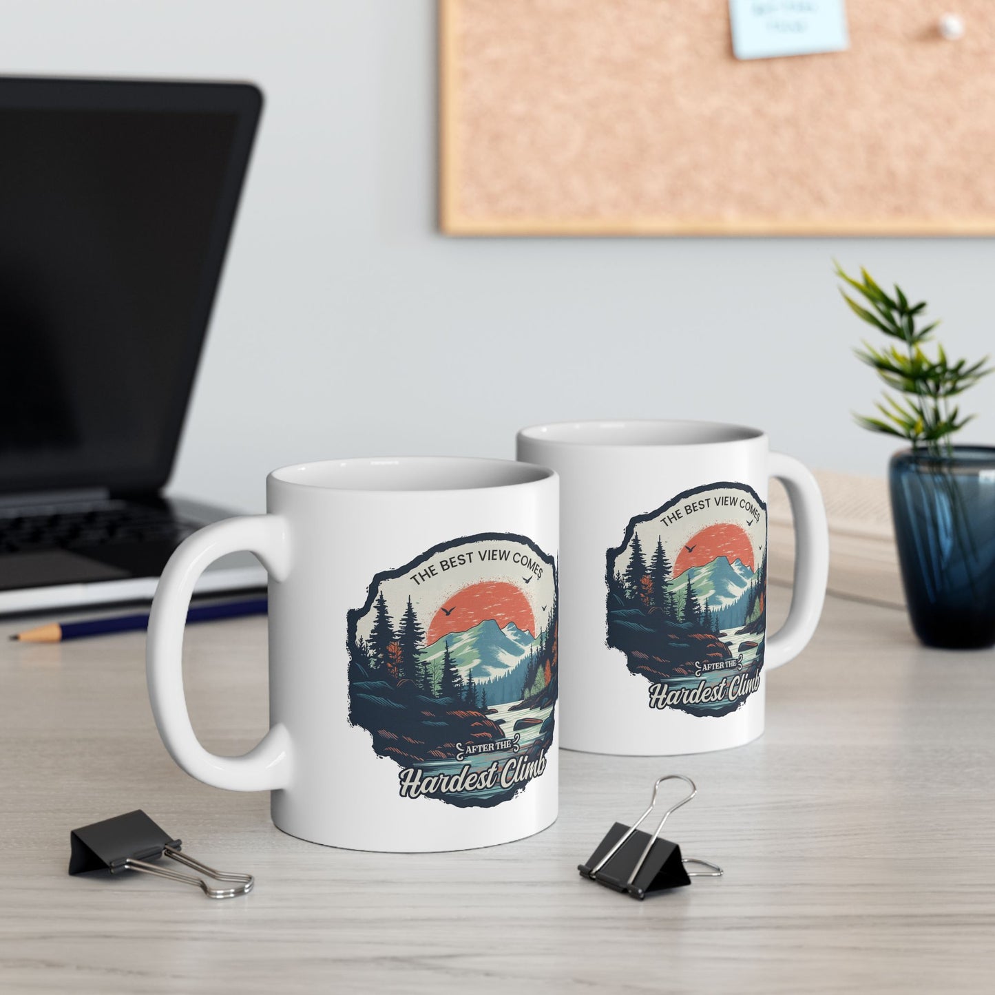 Motivation Mug - The Best View Comes After The Hardest Climb