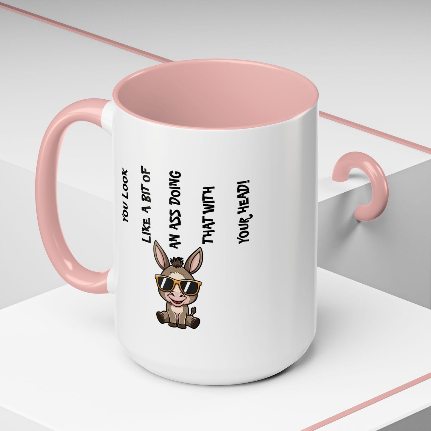 Humor Mug - You Look Like A Bit of An Ass