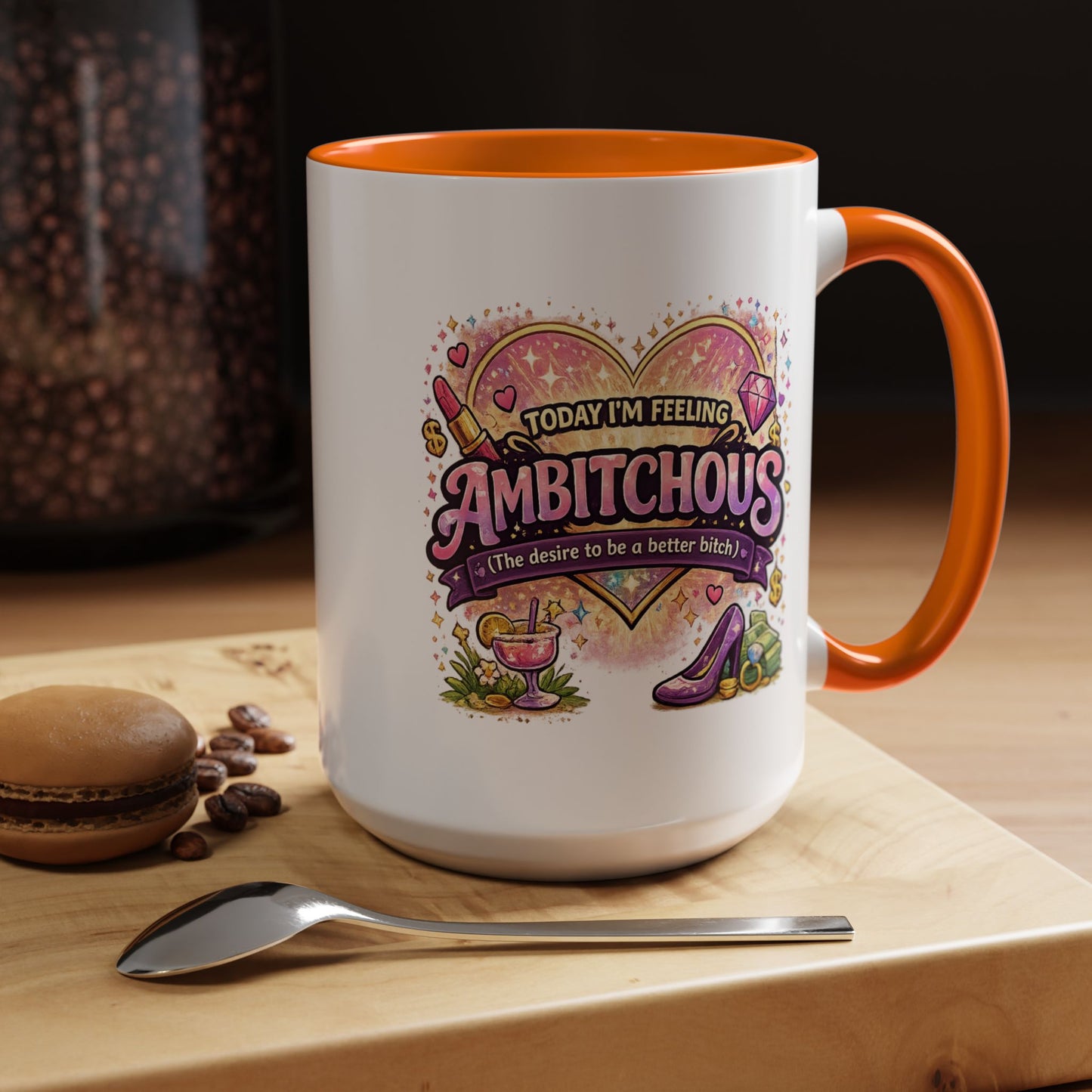 Humor Mug - Ambitchous