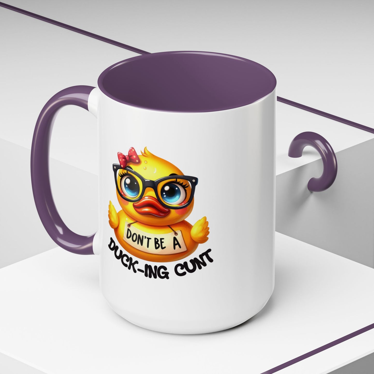 Humor Mug - Don't Be a Duck-ing Cunt