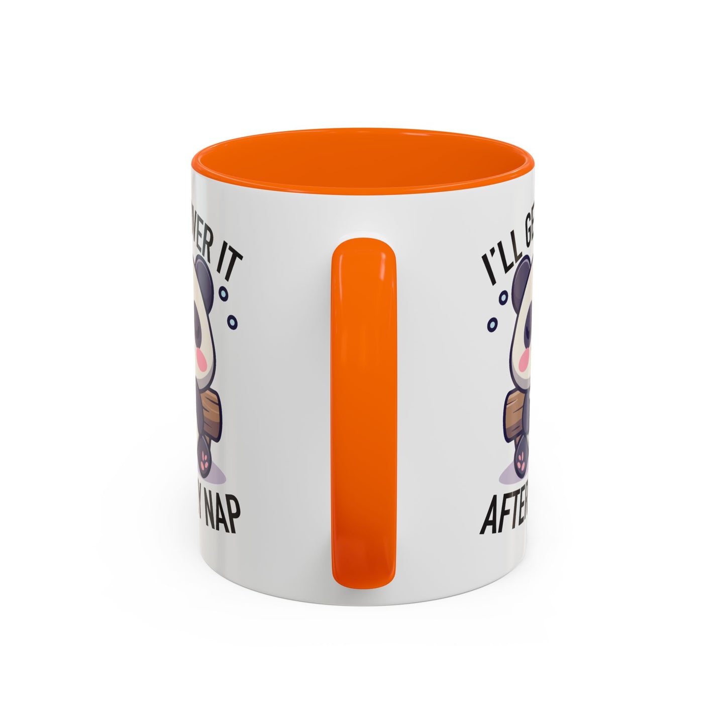 Humor Mug - I'll Get Over It After My Nap