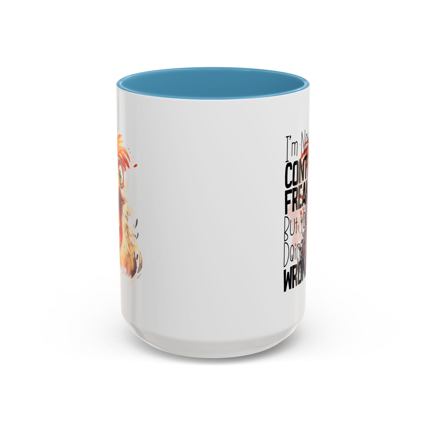 Humor Mug - I'm Not a Control Freak