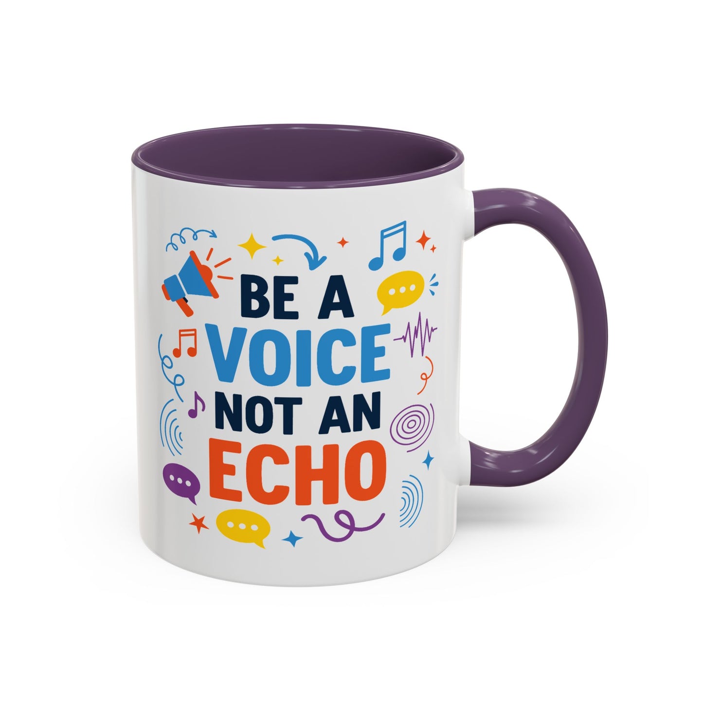 Motivation Mug - Be a Voice Not an Echo