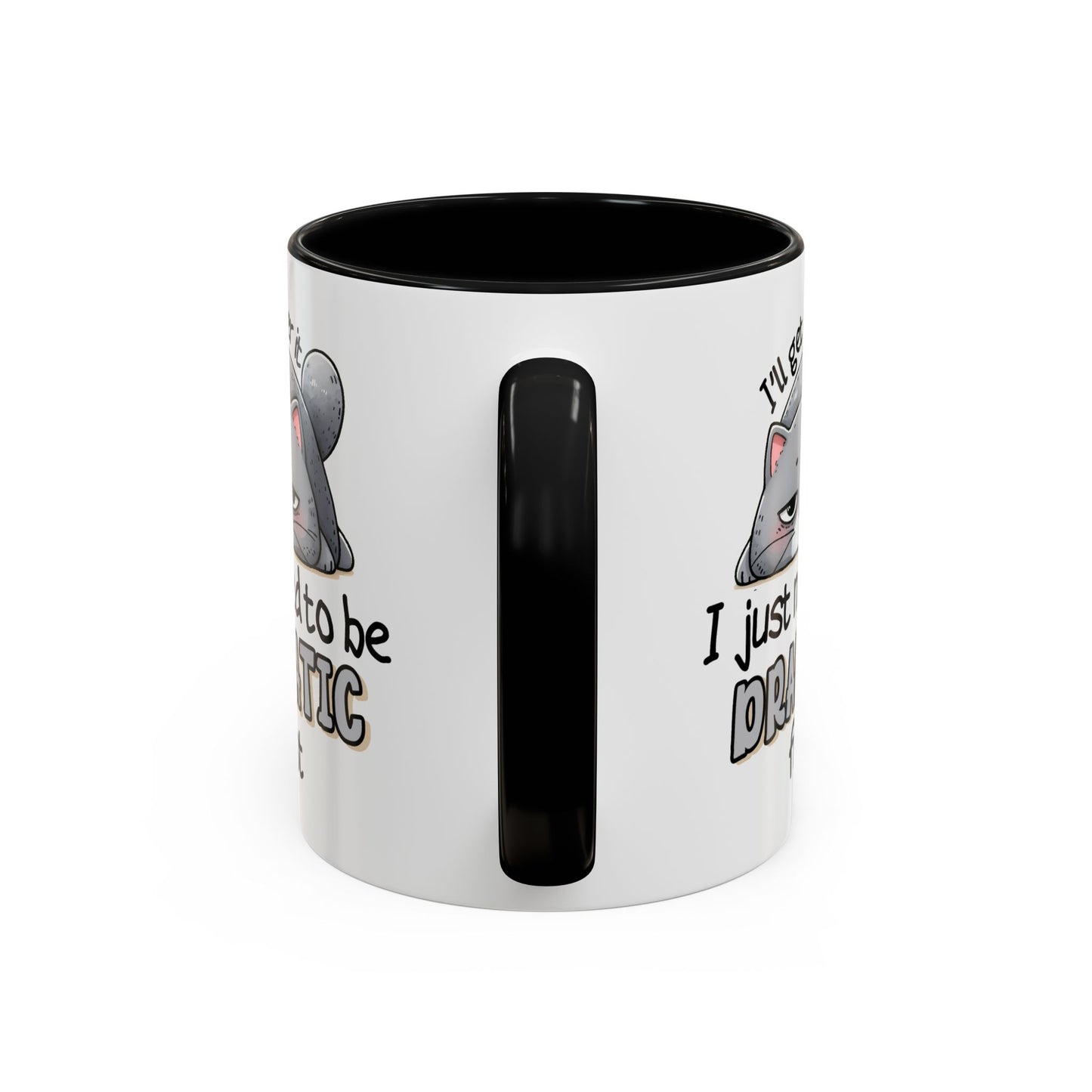 Humor Mug - I'll Get Over It Cat