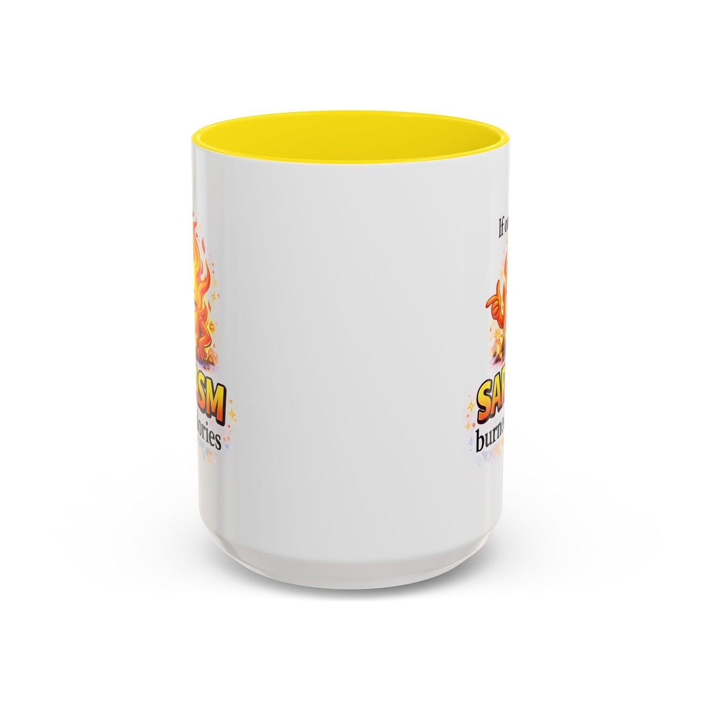 Humor Mug - If Only Sarcasm Burned Calories