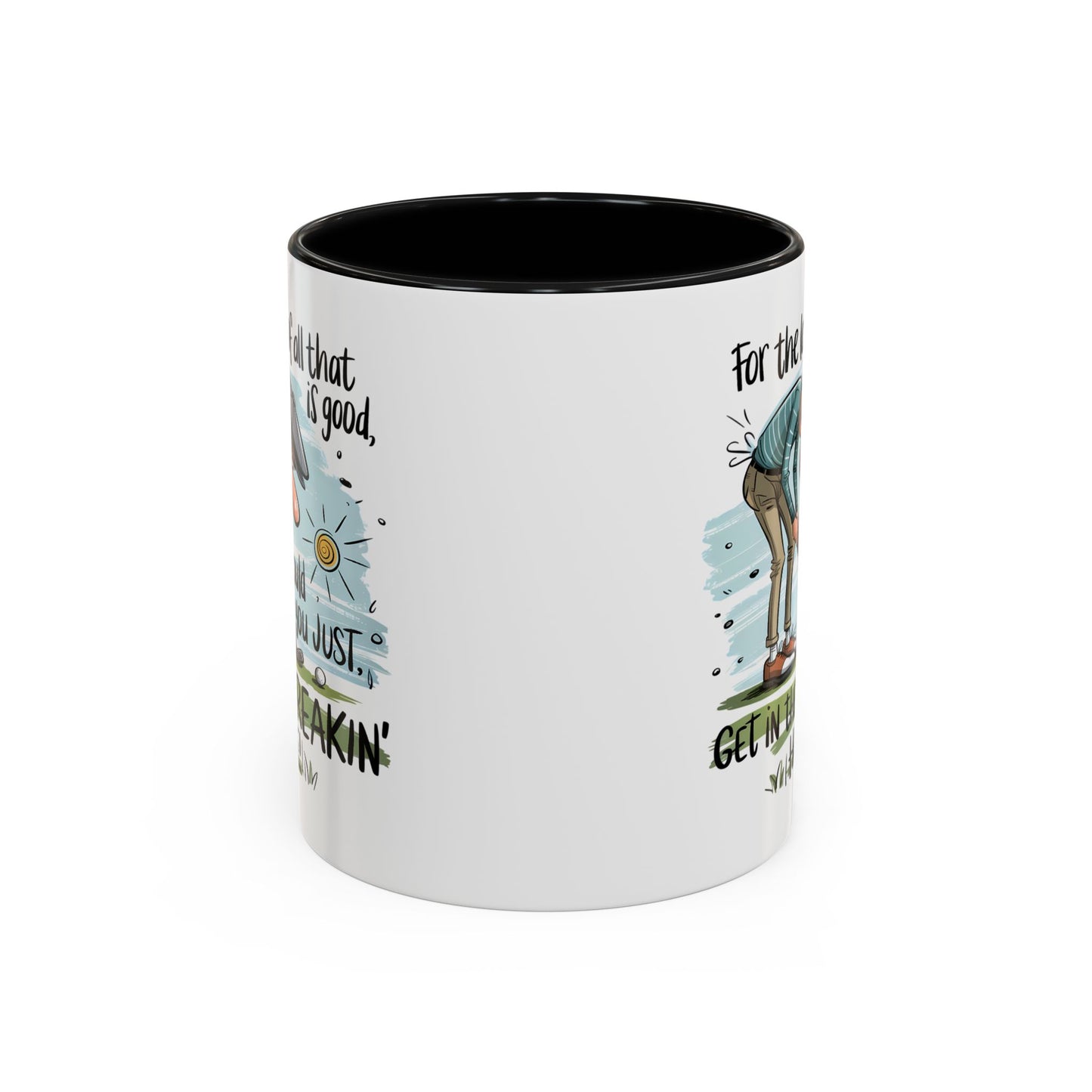 Humor Mug - For The Love of All