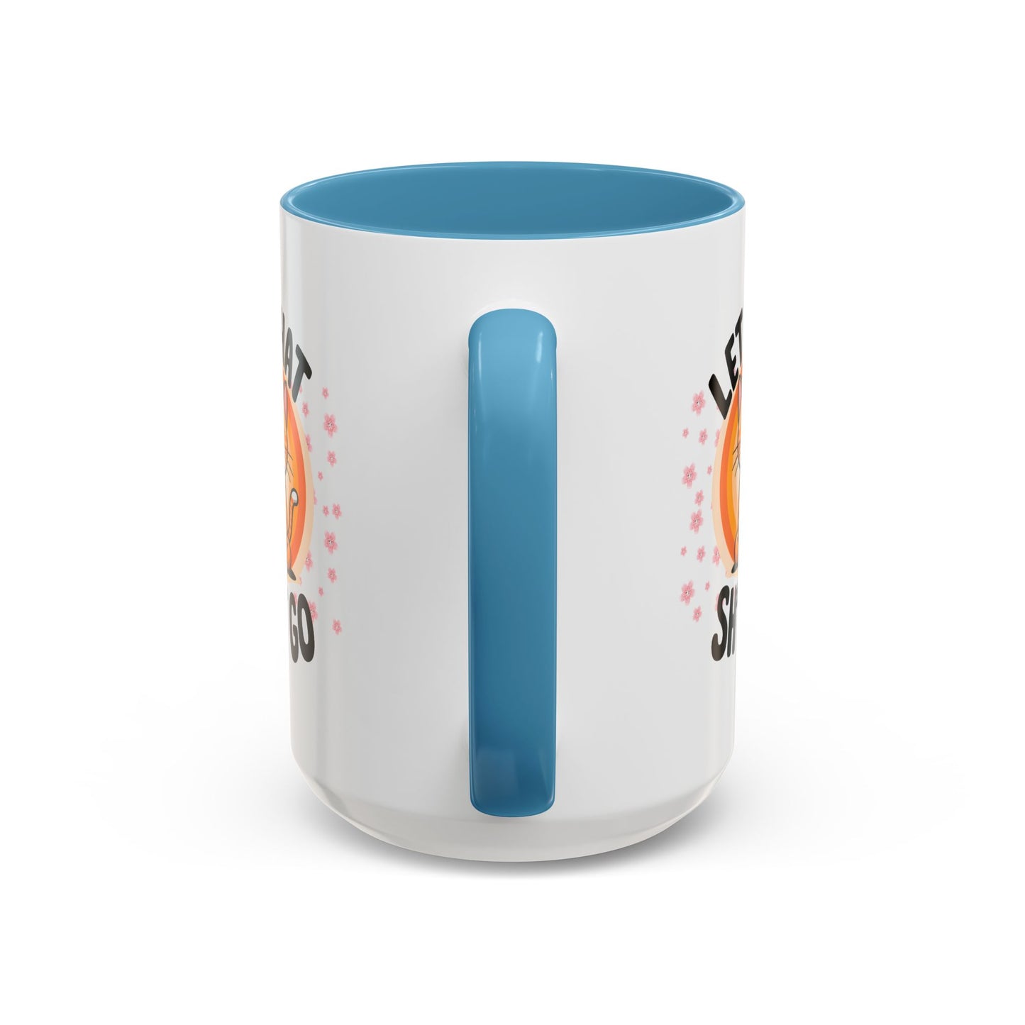 Humor Mug - Let That Sh*t Go