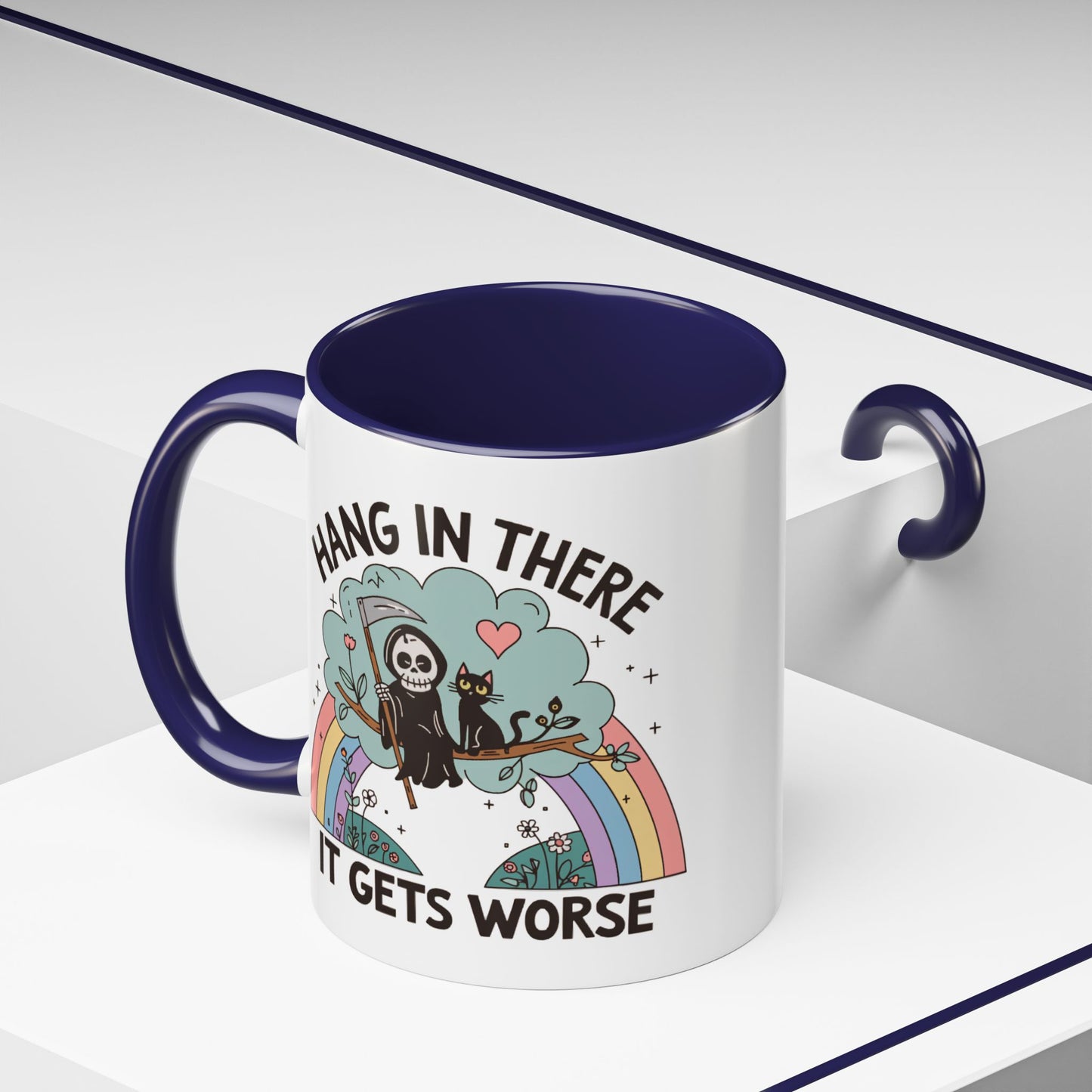 Humor Mug - Hang in There It Gets Worse