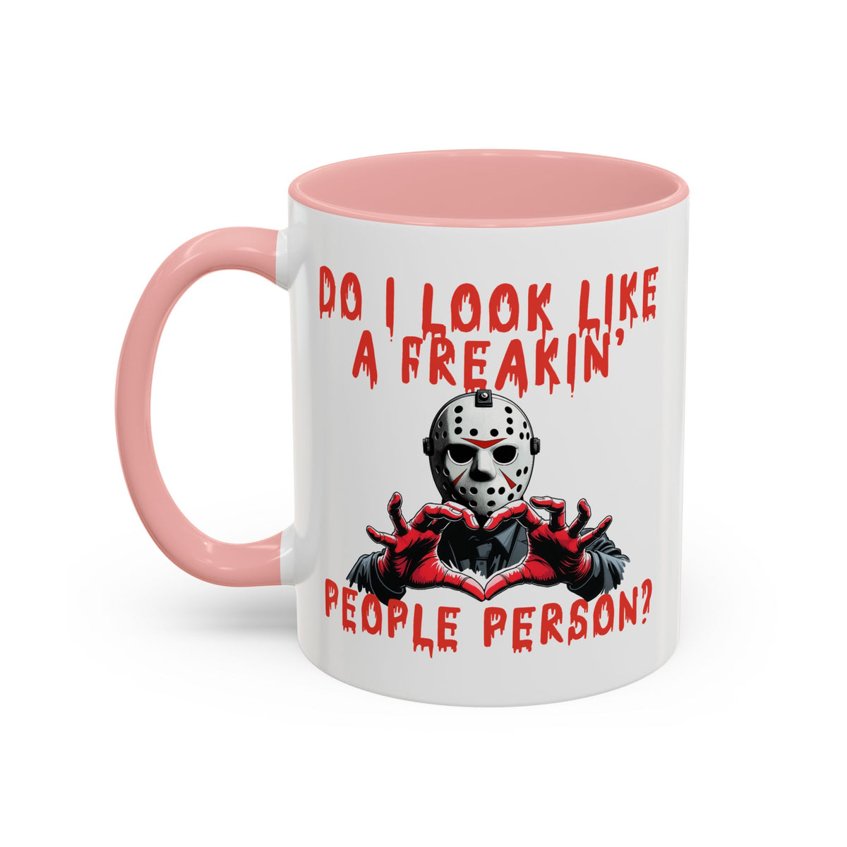 Humor Mug - Do I look Like a Freakin' People Person