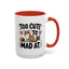 Animal Mug - Too Cute To Be Mad At