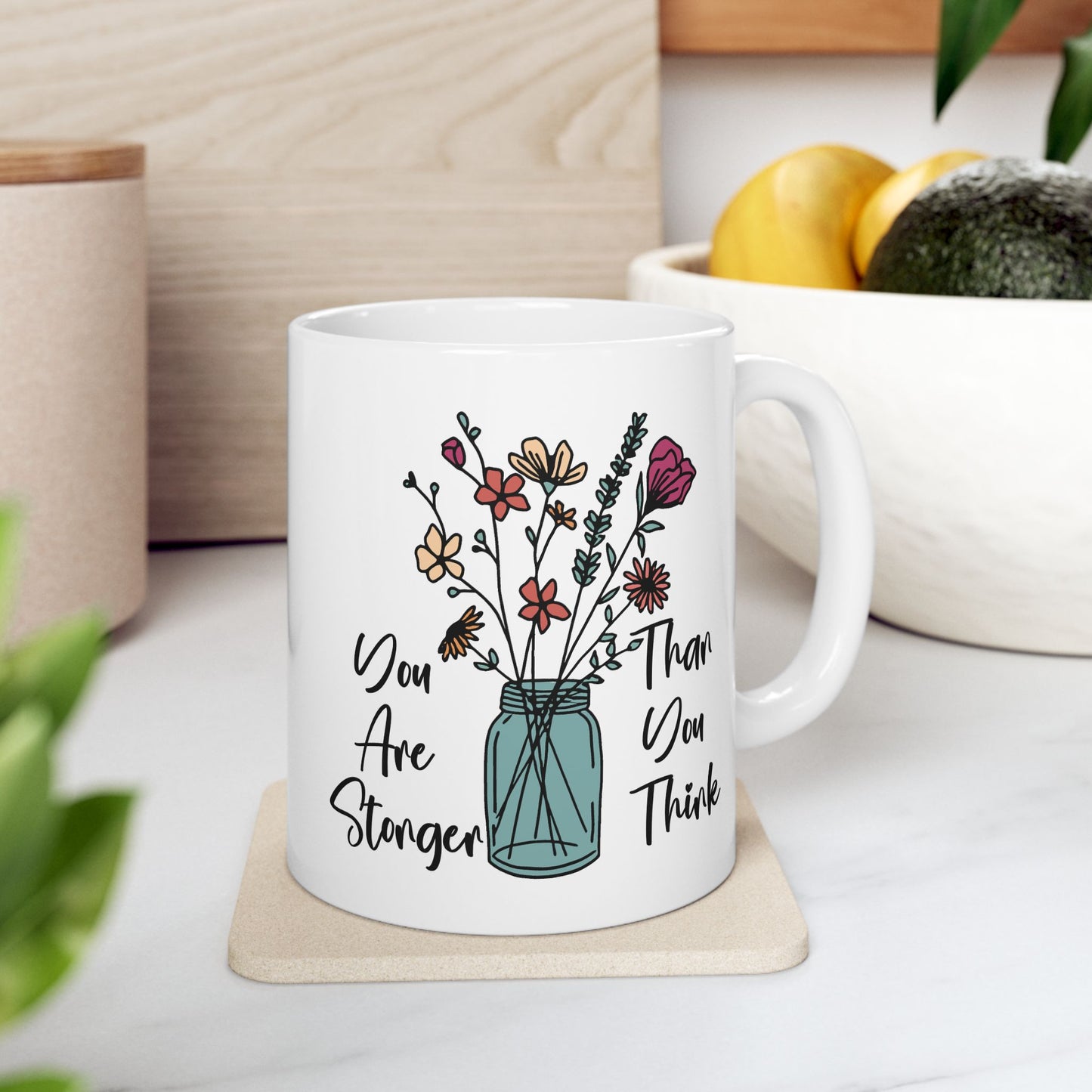 Motivation Mug - You Are Stronger Thank You Think Flower Jar