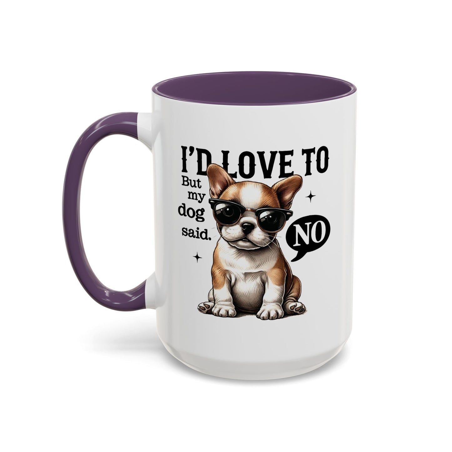 Animal Mug - I'd Love To But My Dog Said No