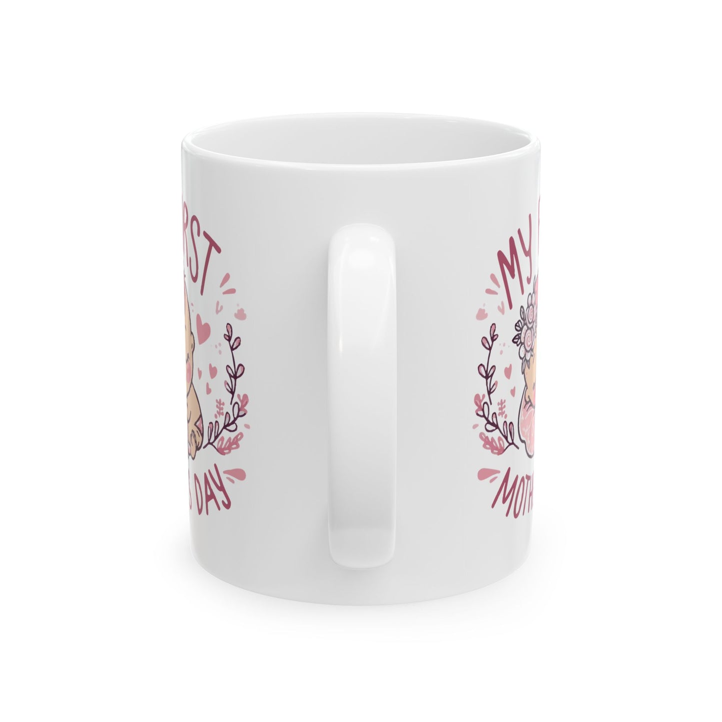 Mother's Day Mug - My First Mother's Day