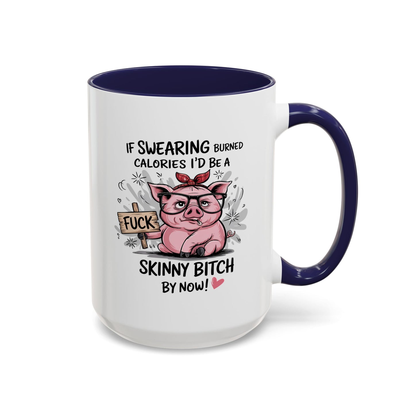 Adult Mug - If Swearing Burned Calories
