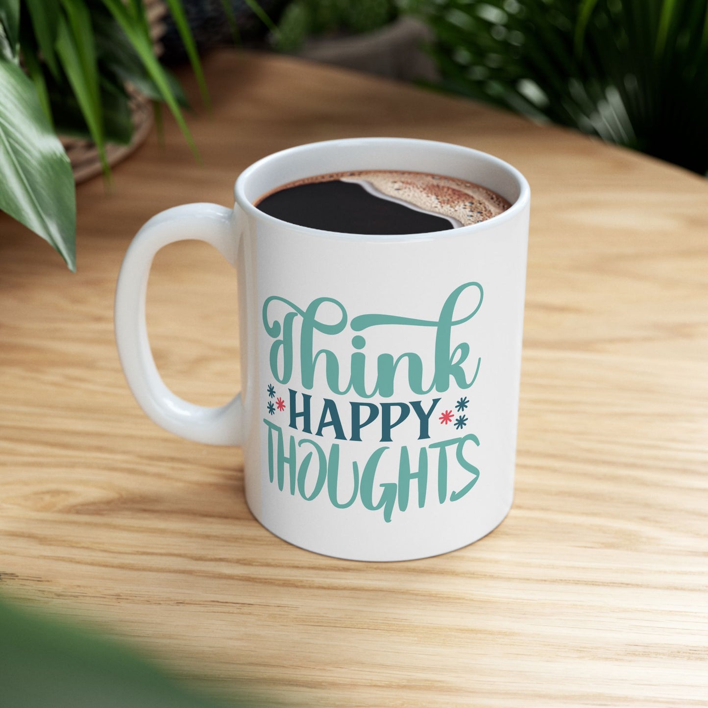 Wellness Mug - Think Happy Thoughts Words