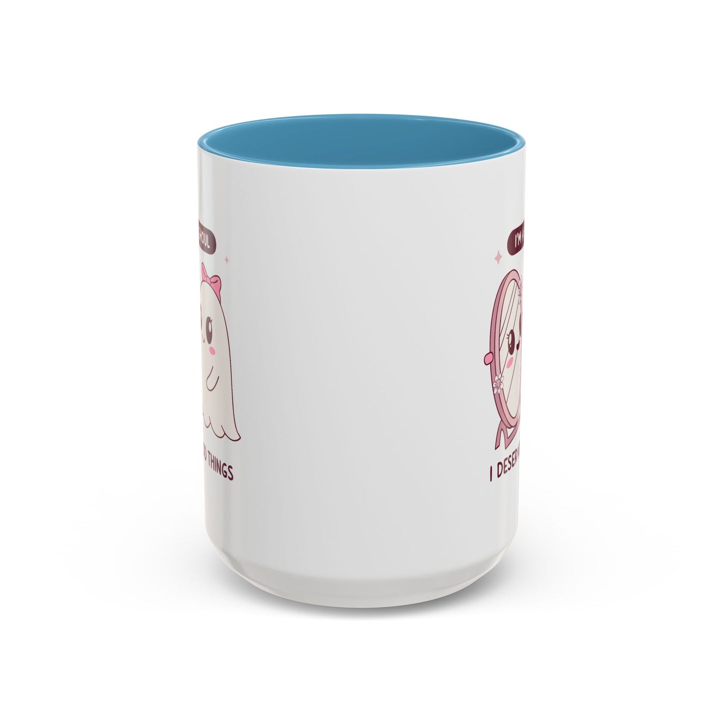 Humor Mug - I'm a good Ghoul I Deserve Good Things