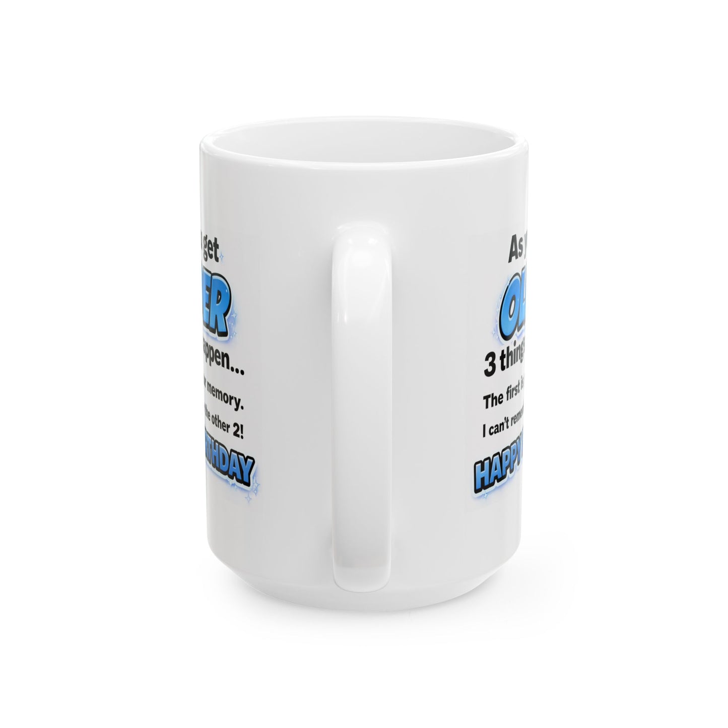 Birthday Mug - As You Get Older (Male)