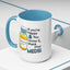 Humor Mug - If You're Happy