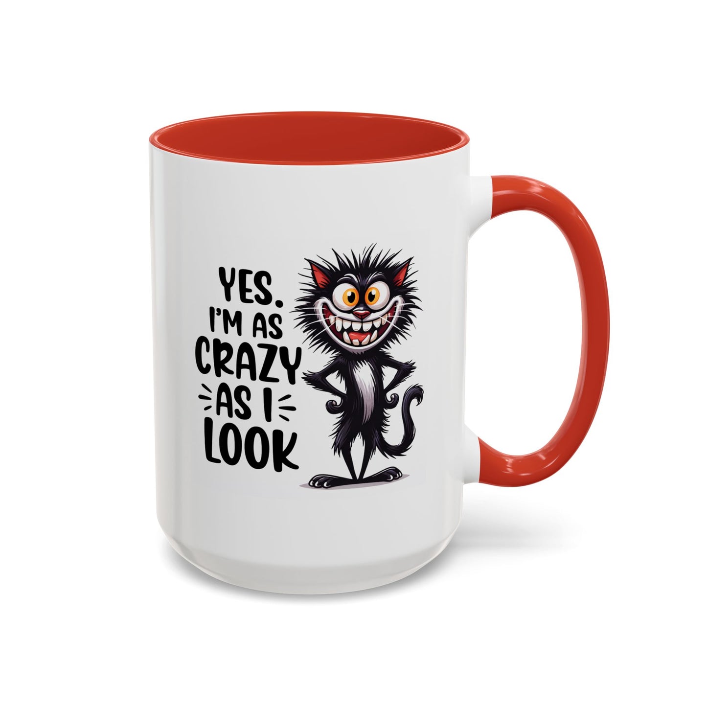 Humor Mug - Yes I am as Crazy