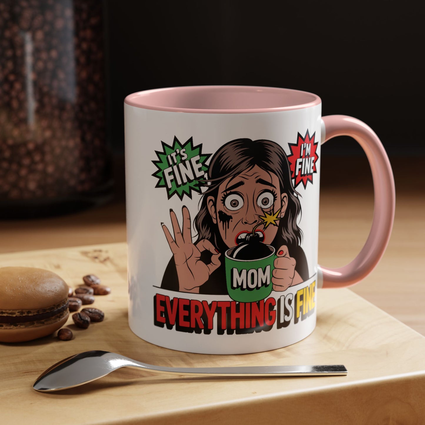Humor Mug - Its Fine I'm Fine Mom