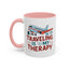 Adventure Mug - Traveling Is My Therapy