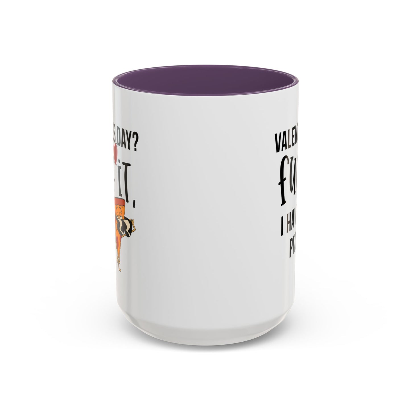 Adult Mug - Valentines Day Fuck It I Have Pizza