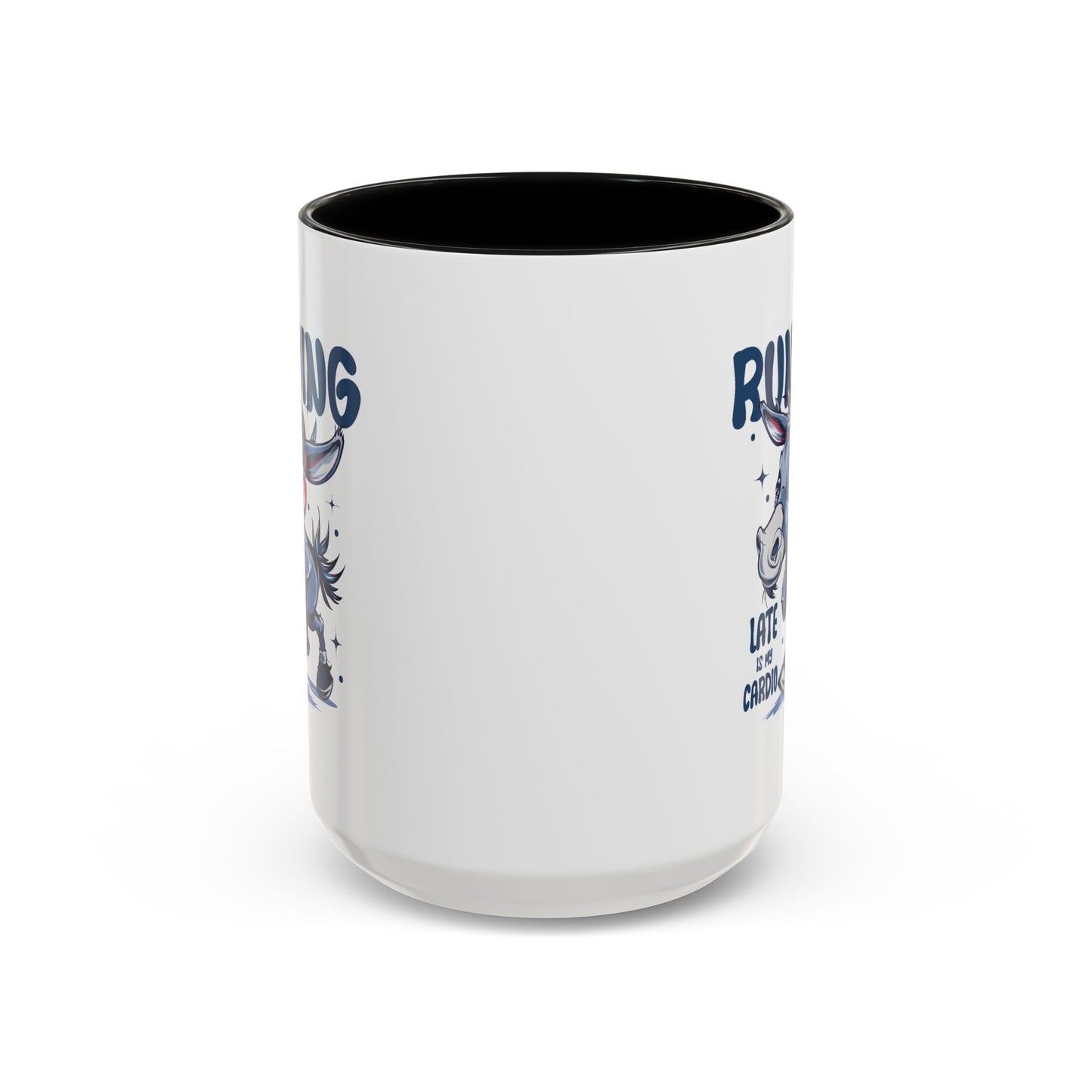 Humor Mug - Running Late is My Cardio