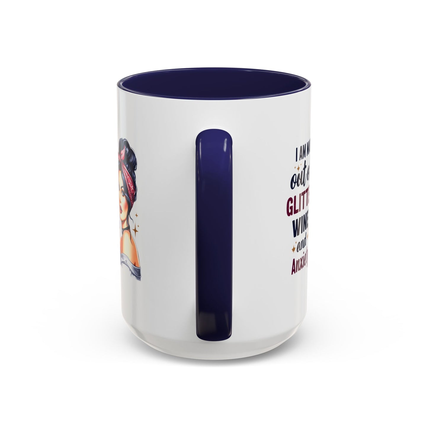 Humor Mug - I'm Made Out of Glitter Wine and Anxiety