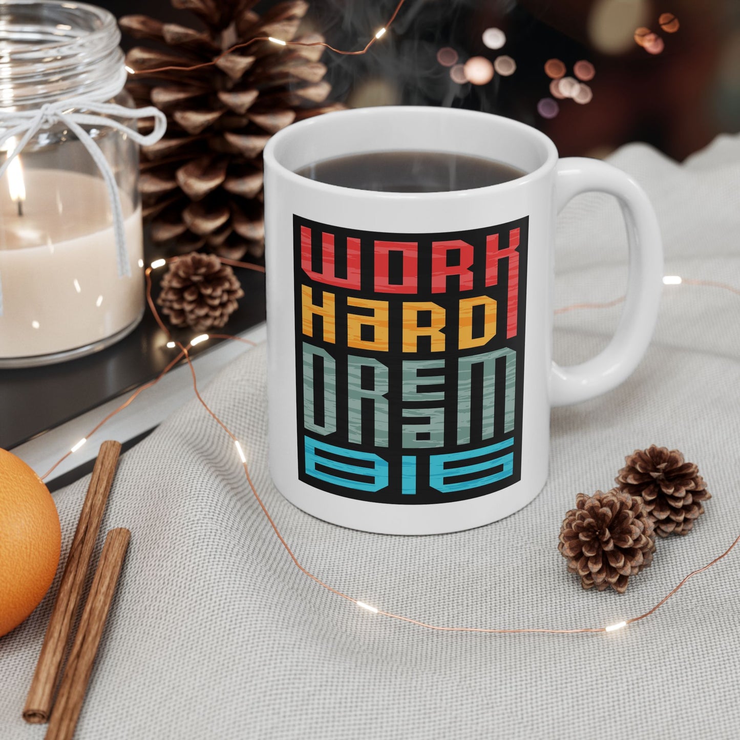 Motivation Mug - Work Hard Dream Big