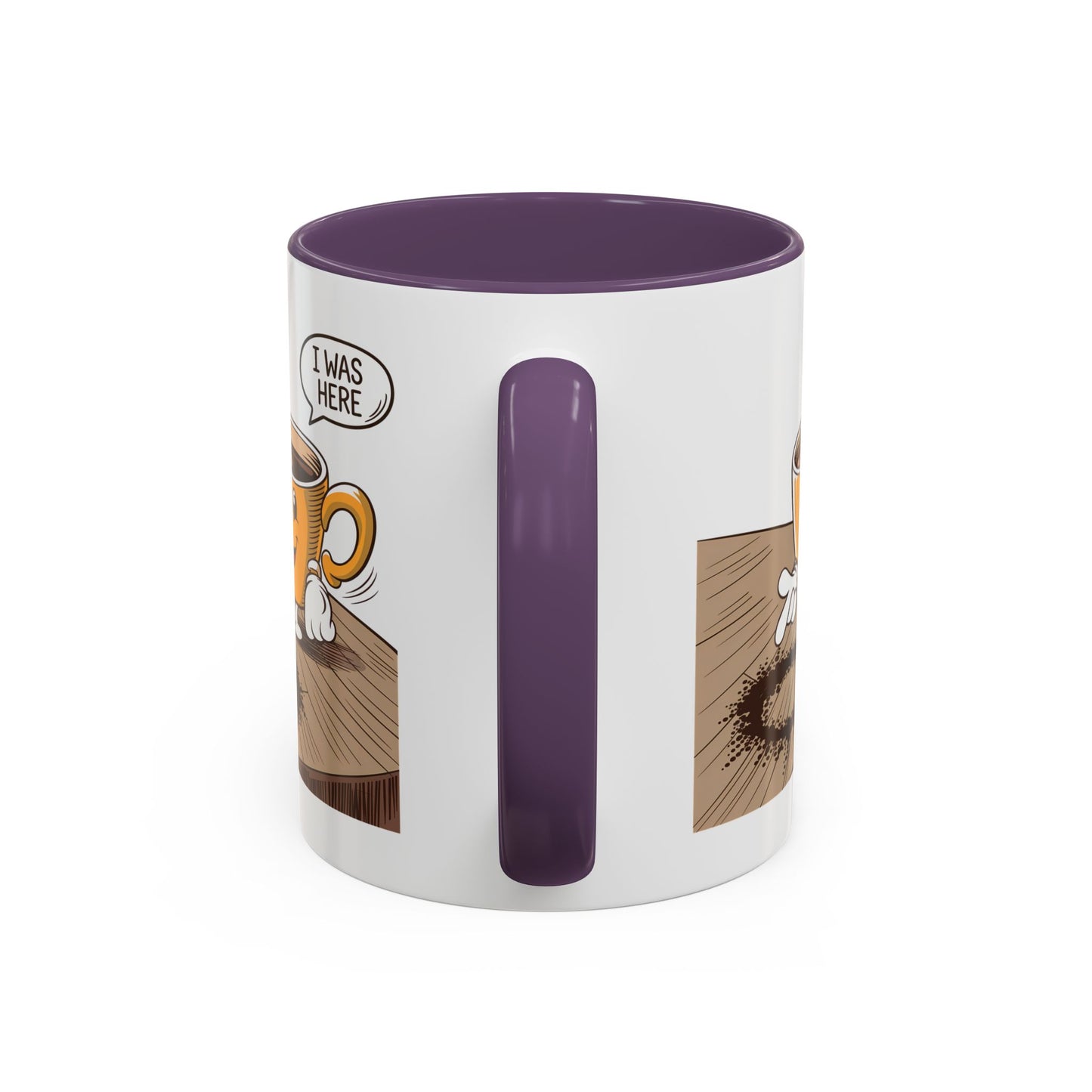 Humor Mug - I Was Here