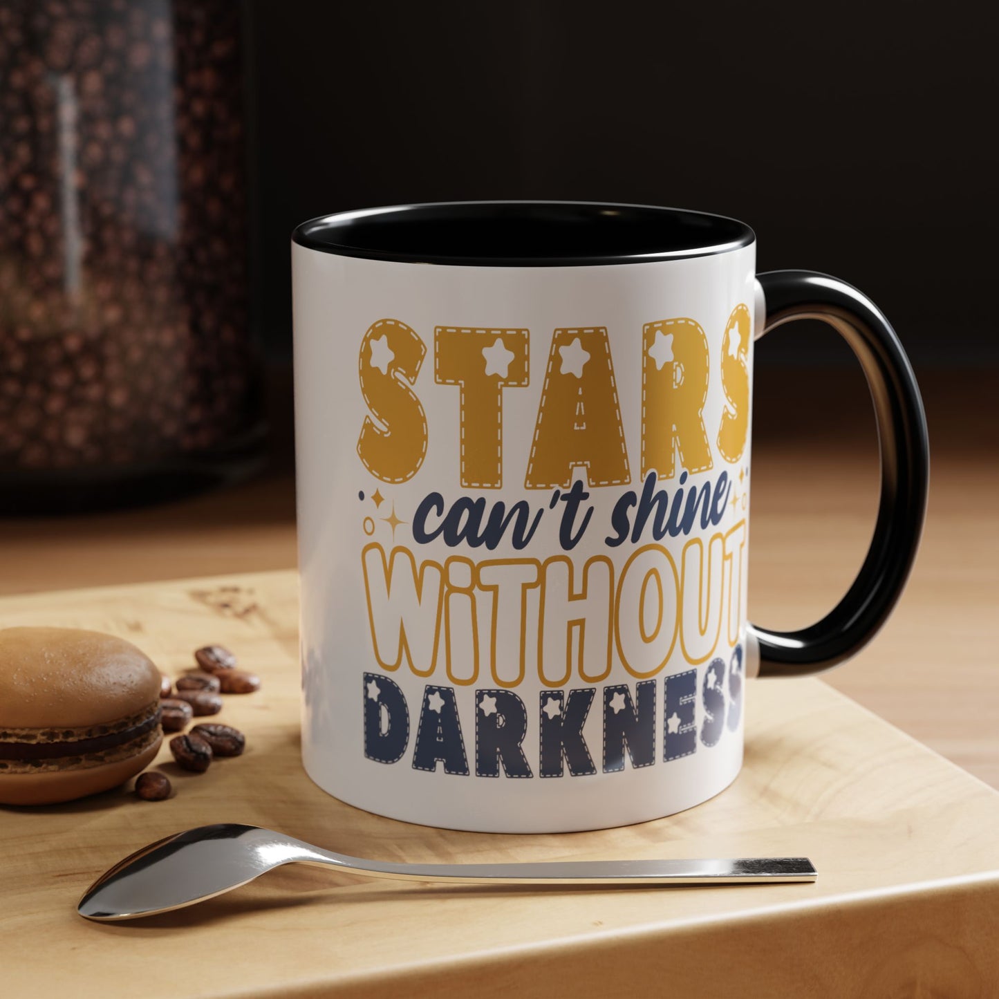 Motivation Mug - Stars Can't Shine Without Darkness