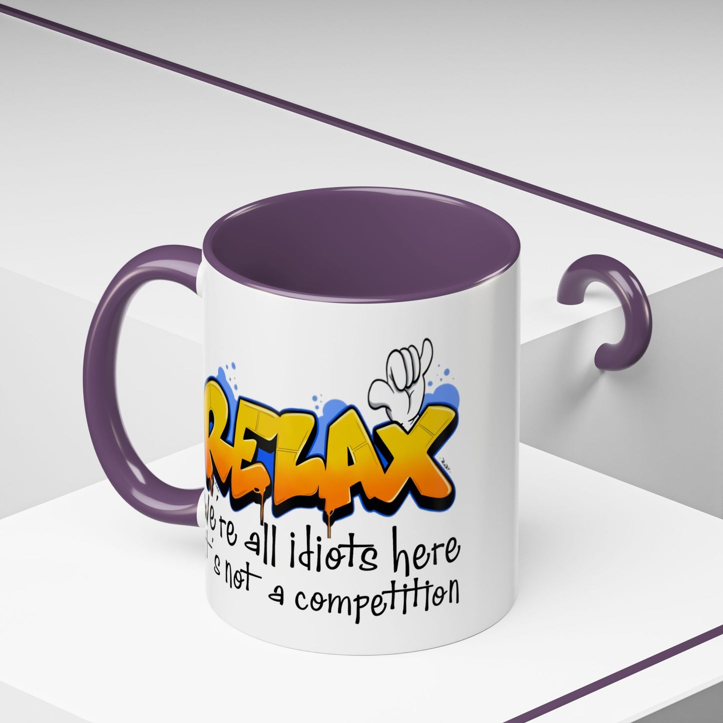 Humor Mug - Relax We're All Idiots Here