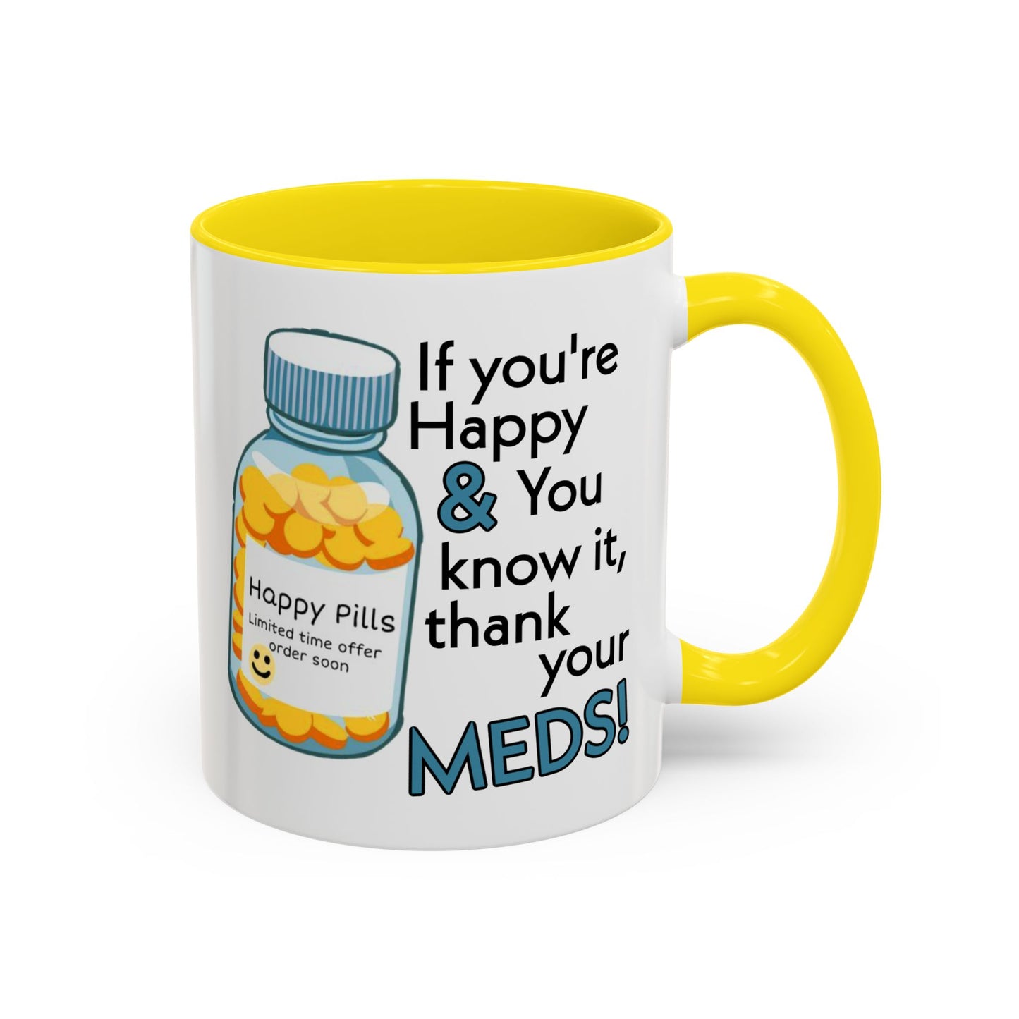 Humor Mug - If You're Happy